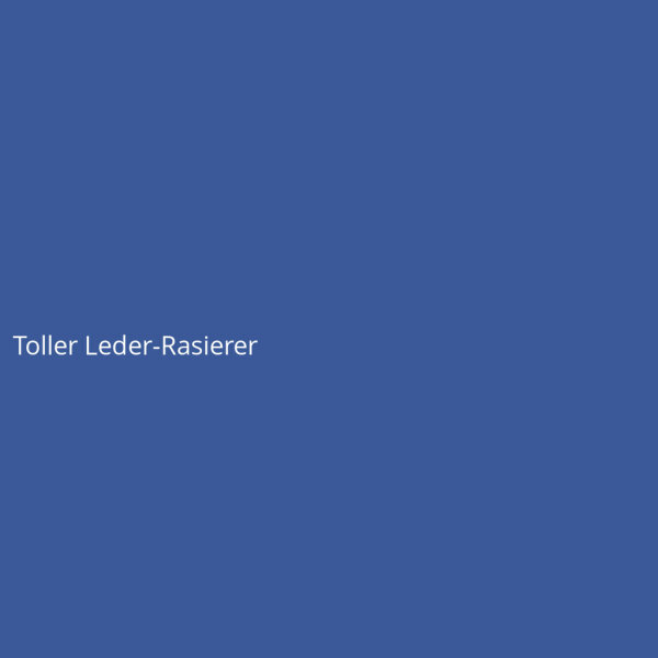 Toller Leder-Rasierer