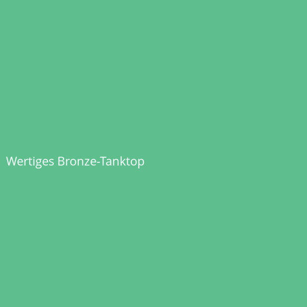 Wertiges Bronze-Tanktop