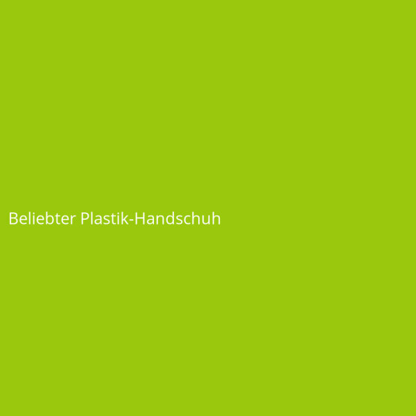 Beliebter Plastik-Handschuh