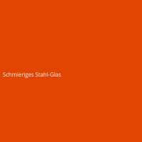 Schmieriges Stahl-Glas