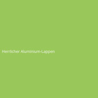Herrlicher Aluminium-Lappen