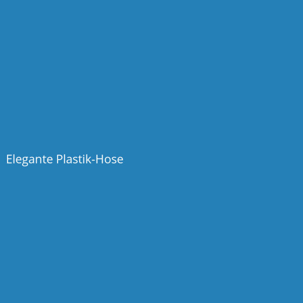 Elegante Plastik-Hose