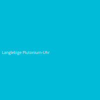 Langlebige Plutonium-Uhr