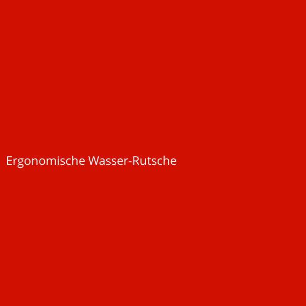 Ergonomische Wasser-Rutsche