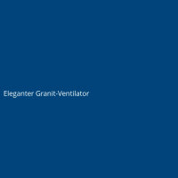 Eleganter Granit-Ventilator